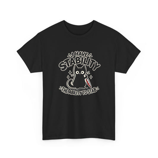 Stabby Tabby “I Have Stability” Funny Cat T-Shirt - Let There Be Cute