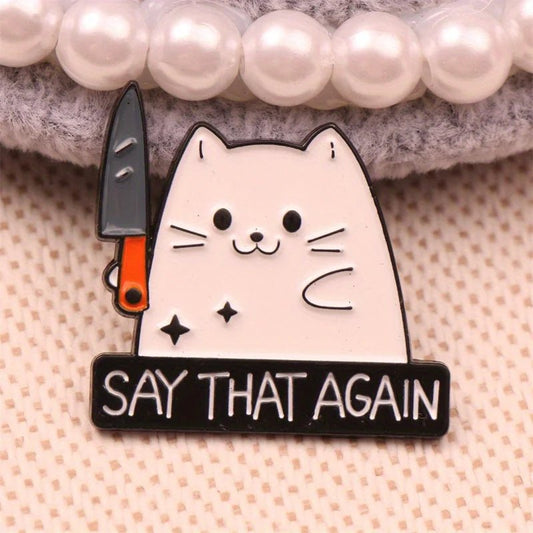 Stabby Tabby “Say That Again" Enamel Pin - Let There Be Cute