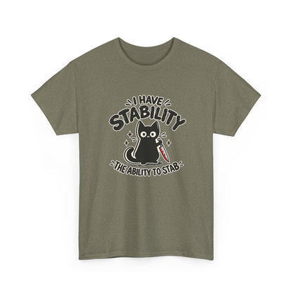 Stabby Tabby “I Have Stability” Funny Cat T-Shirt - Let There Be Cute