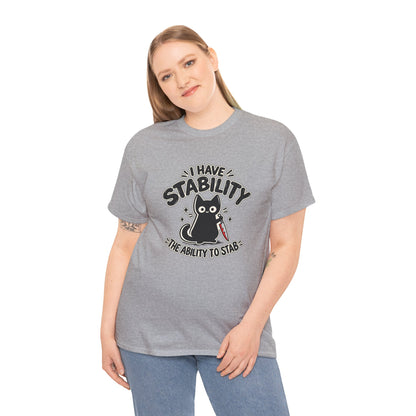 Stabby Tabby “I Have Stability” Funny Cat T-Shirt - Let There Be Cute