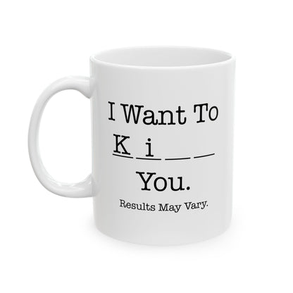 “Results May Vary” K___ You Mug - Let There Be Cute