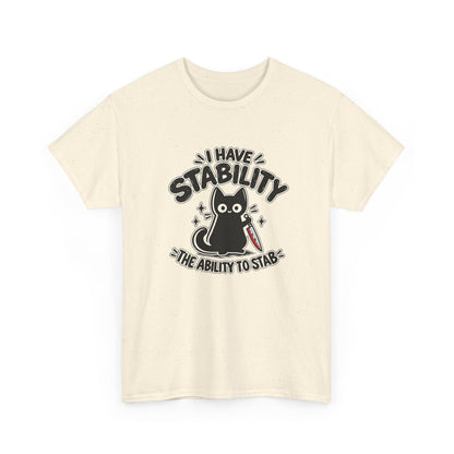 Stabby Tabby “I Have Stability” Funny Cat T-Shirt - Let There Be Cute