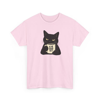Is He Dead Yet? Funny Black Cat T-Shirt - Let There Be Cute