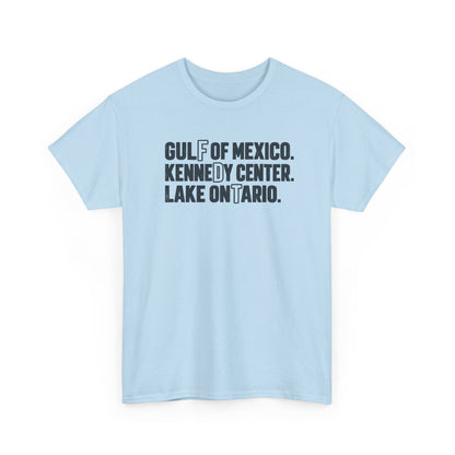 Gulf of Mexico Kennedy Center Lake Ontario T-Shirt - Let There Be Cute