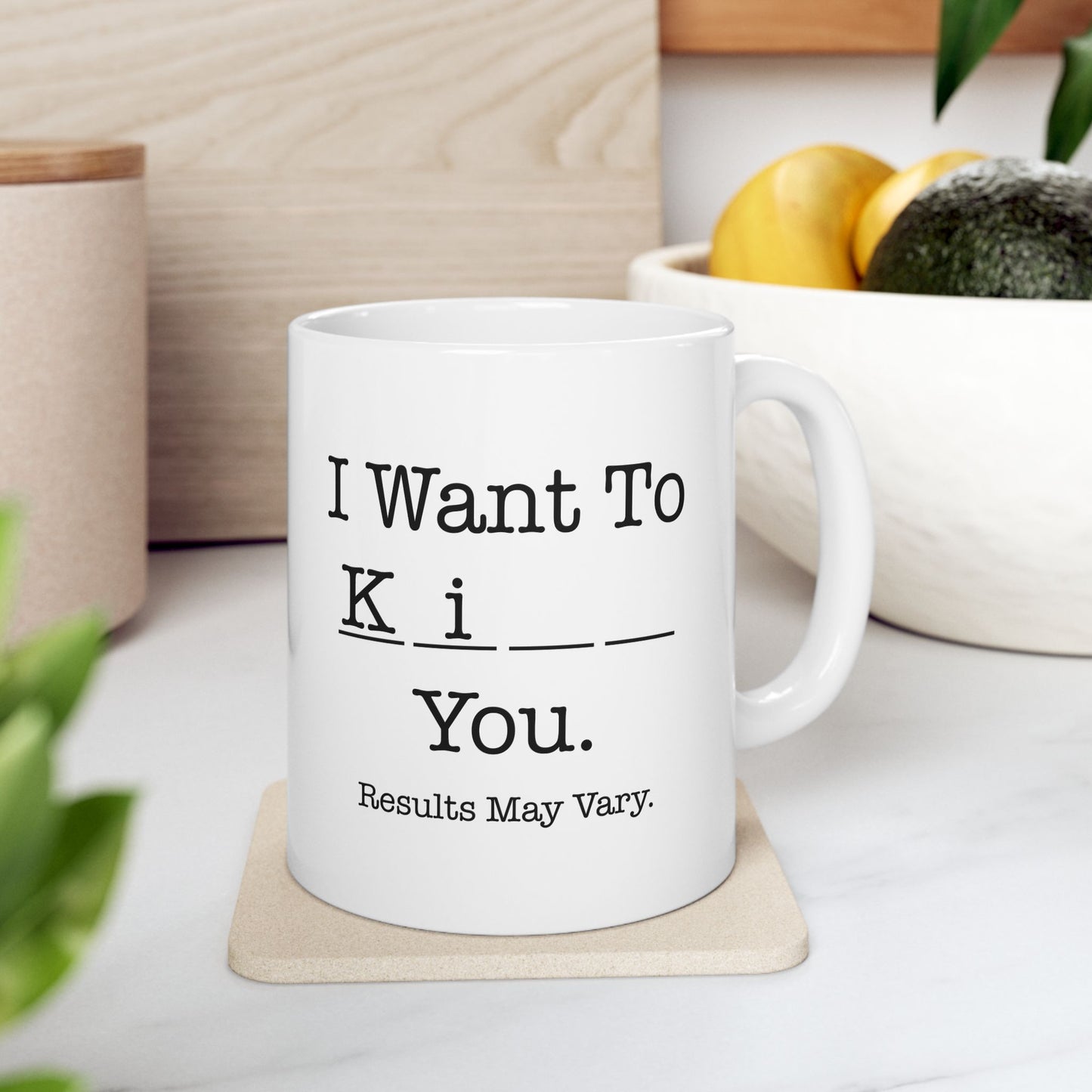 “Results May Vary” K___ You Mug - Let There Be Cute