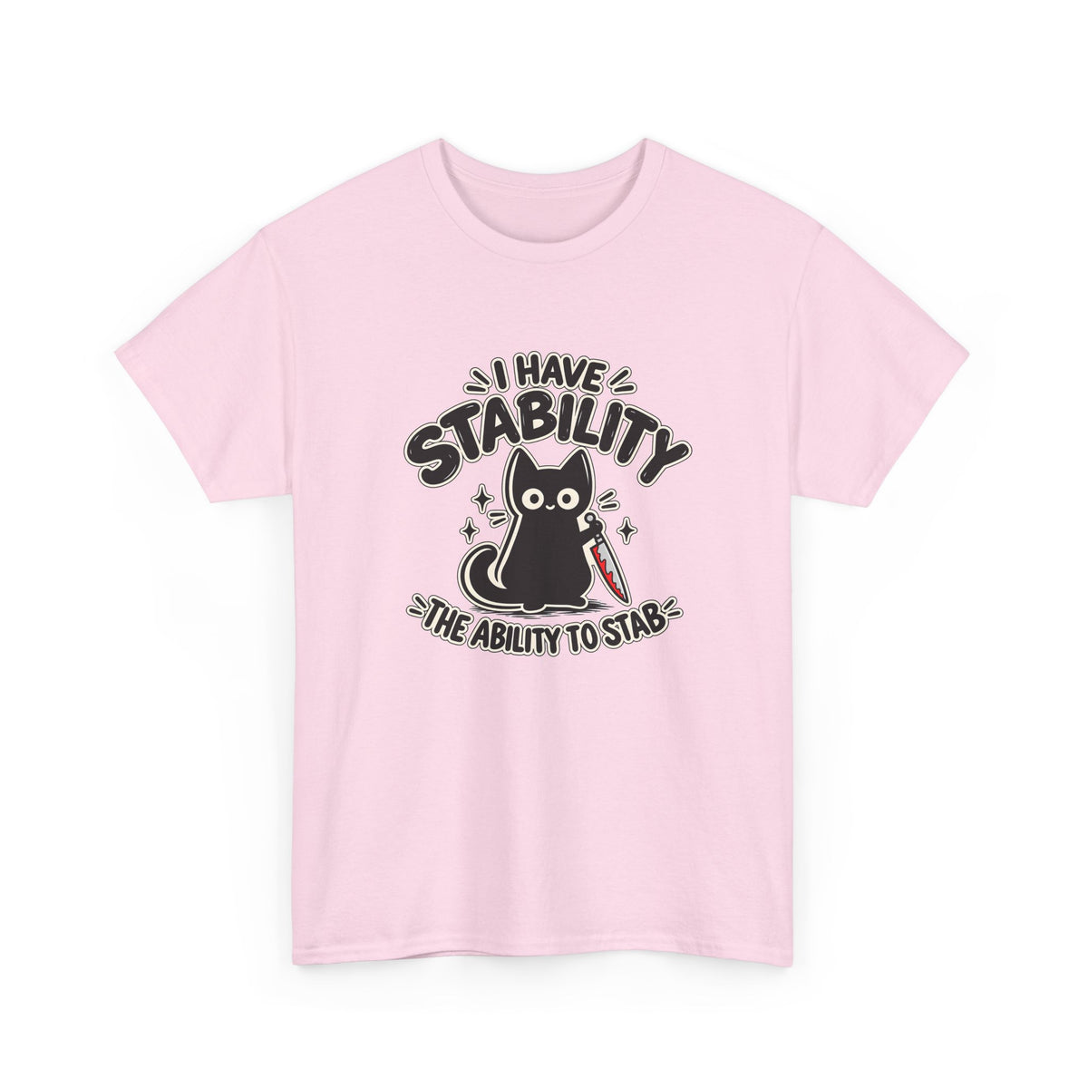 Stabby Tabby “I Have Stability” Funny Cat T-Shirt - Let There Be Cute
