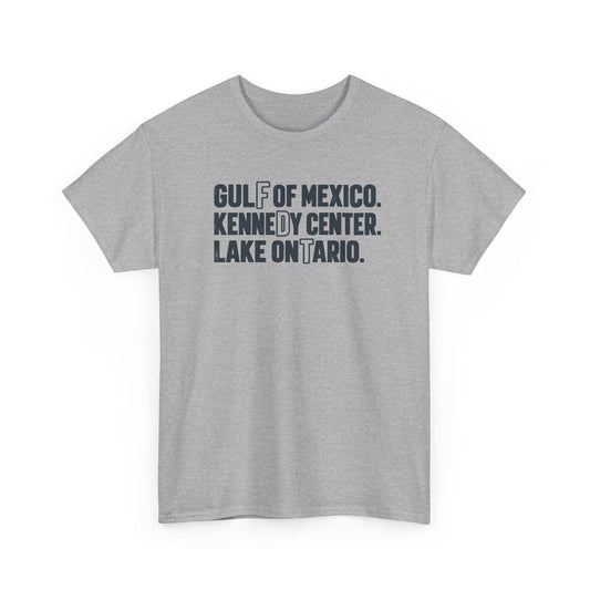 Gulf of Mexico Kennedy Center Lake Ontario T-Shirt - Let There Be Cute