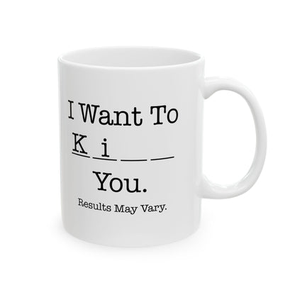 “Results May Vary” K___ You Mug - Let There Be Cute