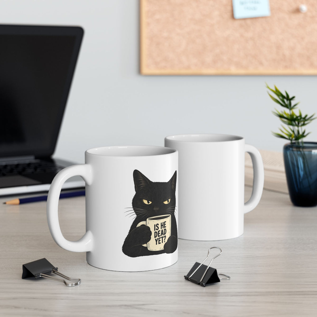 Is He Dead Yet? Black Cat Mug – Funny Sarcastic Political Coffee Mug - Let There Be Cute
