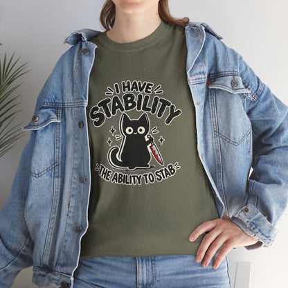 Stabby Tabby “I Have Stability” Funny Cat T-Shirt - Let There Be Cute