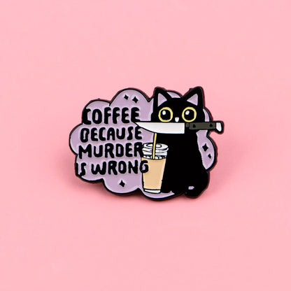 Stabby Tabby Coffee Enamel Pin – “Because Murder Is Wrong” - Let There Be Cute