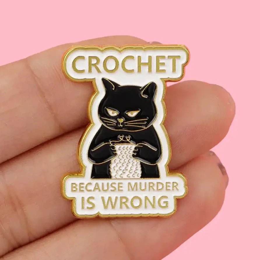 Stabby Tabby Crochet Therapy Enamel Pin – “Because Murder Is Wrong” - Let There Be Cute