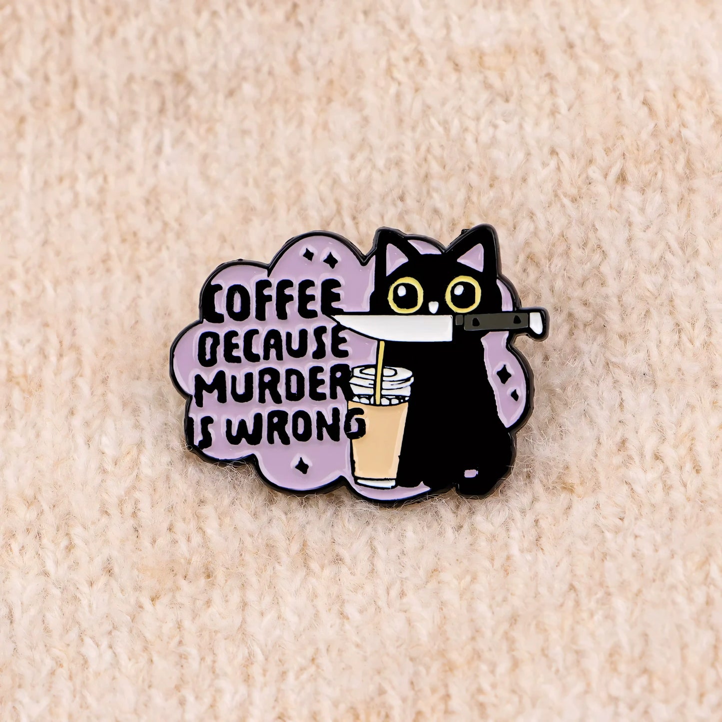 Stabby Tabby Coffee Enamel Pin – “Because Murder Is Wrong” - Let There Be Cute